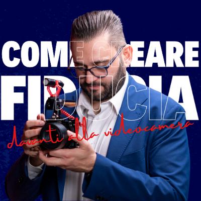 Come creare fiducia davanti alla videocamera Come creare fiducia davanti alla videocamera
