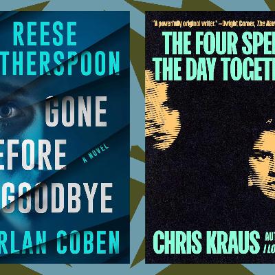 Reese Witherspoon, Harlan Coben and Chris Kraus are out with new crime thrillers