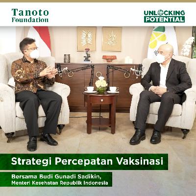 Strategi Percepatan Vaksinasi bersama Budi Gunadi Sadikin, Menteri Kesehatan Republik Indonesia Strategi Percepatan Vaksinasi bersama Budi Gunadi Sadikin, Menteri Kesehatan Republik Indonesia