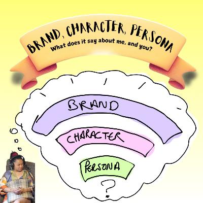 Brand, Character, Persona Brand, Character, Persona