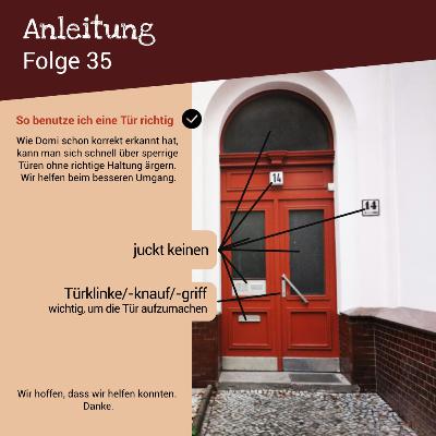 35 | "Wir nutzen Türen falsch."