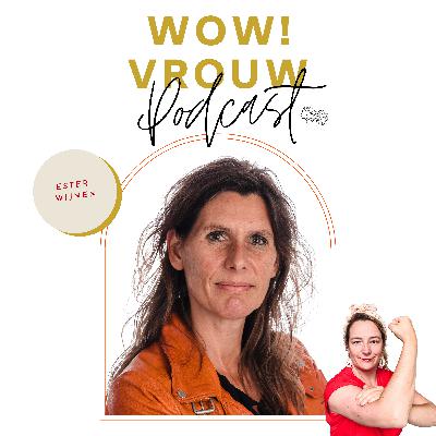[WoW! Vrouw] Interview met Ester Wijnen, auteur en ervaringsdeskundige Partnergeweld: Voor mij is vrijheid een groot goed en steeds opnieuw blijf ik ontdekken wat vrijheid op dat moment voor mij betekent.