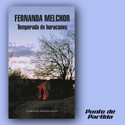 Temporada de huracanes – Fernanda Melchor (Lectura del capítulo 1) Temporada de huracanes – Fernanda Melchor (Lectura del capítulo 1)