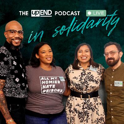 In Solidarity - upEND Convening Live Recording