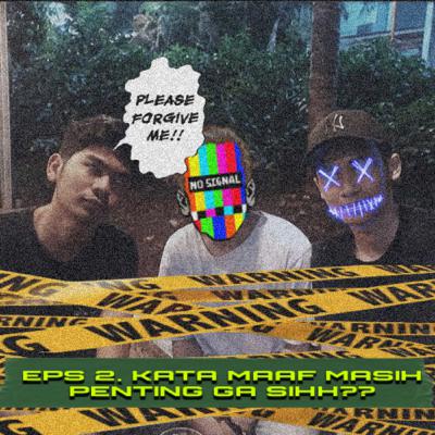 KATA MAAF MASIH PENTING GA SIHH?? - Bareng Dipo