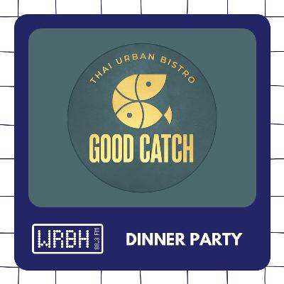 Dinner Party: Good Catch