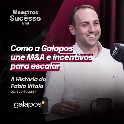 COMO A GALAPOS ESTRUTUROU SEU CRESCIMENTO DENTRO DA XP (Fábio Vitola) | Maestros do Sucesso #33