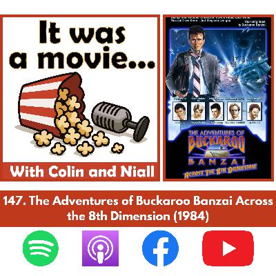 147. The Adventures of Buckaroo Banzai Across the 8th Dimension (1984)