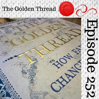 Episode 252 - Book Club: The Golden Thread - The Golden Cape (Part 1)