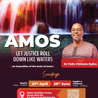 Return to God, Amos 4v1-13_Felix Chimera Nyika PhD.