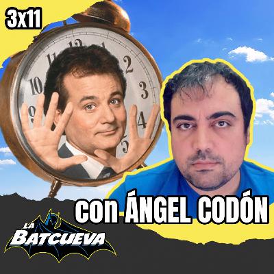 ATRAPADO EN EL TIEMPO (Groundhog Day) con Ángel Codón (Tiempo De Culto) | La Batcueva SHOW 3x11