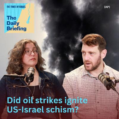 Did Israeli strikes on Iranian oil sites ignite schism with US?