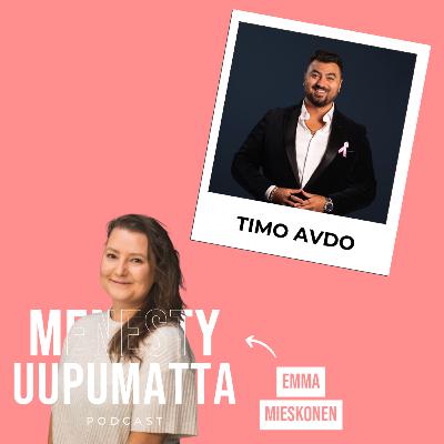 31 - Osaaminen, itsevarmuus ja pysähtyminen menestyksen ajureina ft. Timo Avdo 31 - Osaaminen, itsevarmuus ja pysähtyminen menestyksen ajureina ft. Timo Avdo