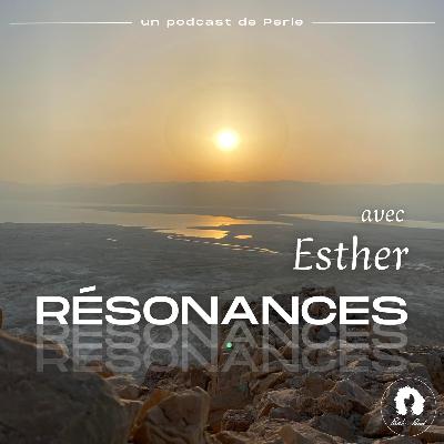 Résonances avec Esther Résonances avec Esther
