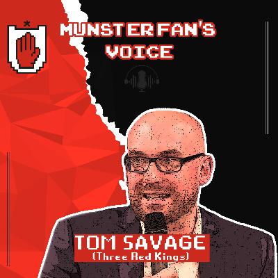 Tom Savage (Three Red Kings): Munster fans' Voice