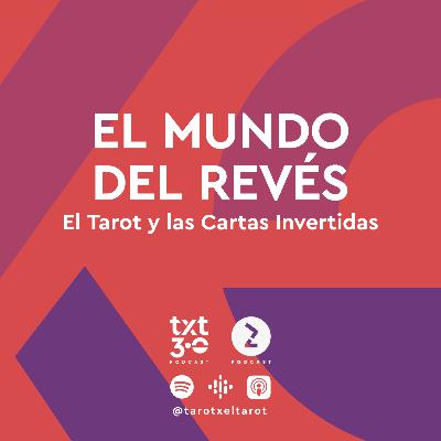 TxT 3.0 - EL MUNDO DEL REVÉS