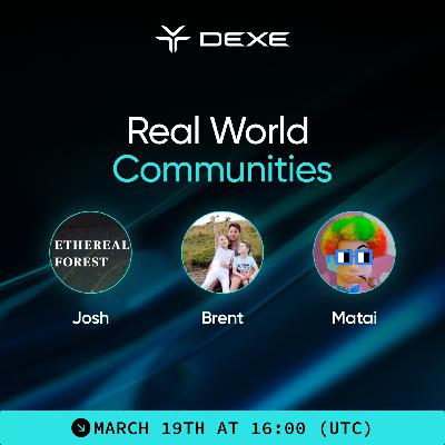 DeXe DAO Talk: Real World Communities DeXe DAO Talk: Real World Communities
