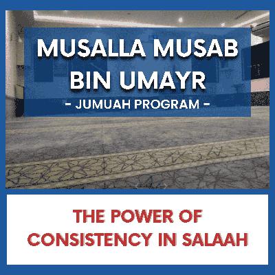 The Power of Consistency in Salaah