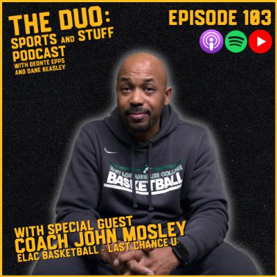 Episode 103 | Conversation with Coach John Mosley