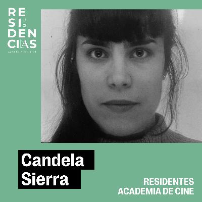 Residentes Academia de Cine: Candela Sierra