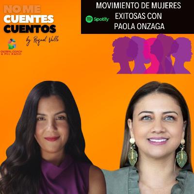 Movimiento de mujeres exitosas con Paola Onzaga Movimiento de mujeres exitosas con Paola Onzaga