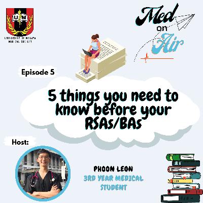 Ep 5: 5 Things You Need to Know Before Your RSAs or BAs