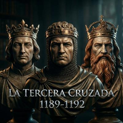 La Tercera Cruzada: Crónica de un Imperio, dos Reinos y un Objetivo Sagrado La Tercera Cruzada: Crónica de un Imperio, dos Reinos y un Objetivo Sagrado