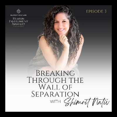Episode 3: Breaking Through the Wall of Separation Episode 3: Breaking Through the Wall of Separation