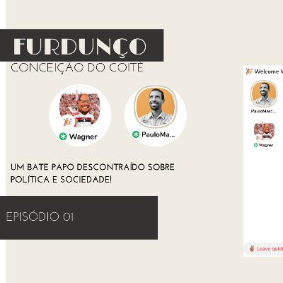 #EP01 - FURDUNÇO COM WAGNER FRANCESCO