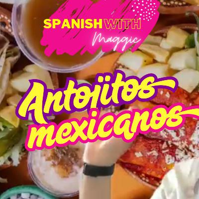 066 | ¿Qué son los antojitos mexicanos?