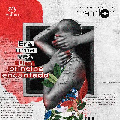 Ep 5: Era uma vez… um príncipe encantado