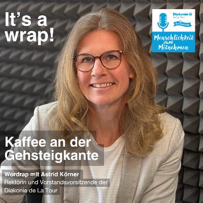 Kaffee an der Gehsteigkante – Wordrap mit Astrid Körner