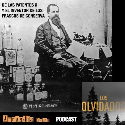 33 | De las Patentes X y el Inventor de los Frascos de Conserva 33 | De las Patentes X y el Inventor de los Frascos de Conserva