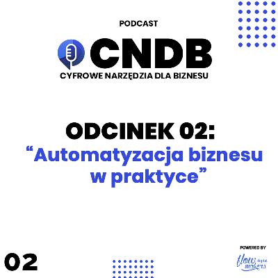 02 - Automatyzacja biznesu w praktyce 02 - Automatyzacja biznesu w praktyce