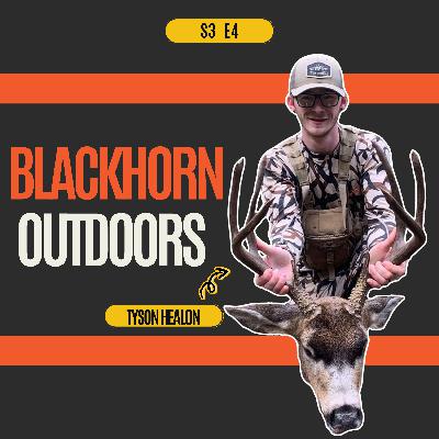 Shed Hunting and More! Tyson Healon with Blackhorn Outdoors // S3E4 Shed Hunting and More! Tyson Healon with Blackhorn Outdoors // S3E4