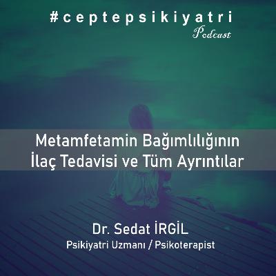 METAMFETAMİN BAĞIMLILIĞININ İLAÇLA TEDAVİSİ