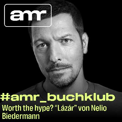 #amr_buchklub: Worth the hype? Lázár von Nelio Biedermann