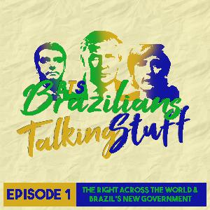 Episode 1.01 - The right across the world & Brazil's new government