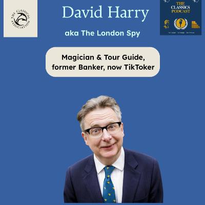 Classics & Careers S3, E1: David Harry (Tour Guide and Magician)