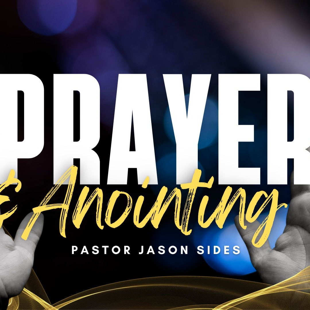 "Prayer and Anointing" by Pastor Jason Sides episode artwork