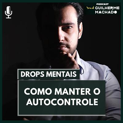 DROPS MENTAIS - Autocontrole DROPS MENTAIS - Autocontrole