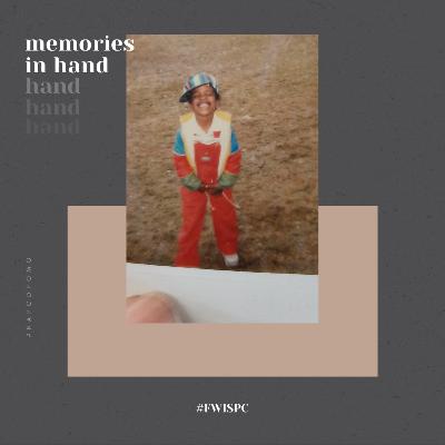 Memories in Hand