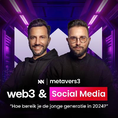 Hoe Bereik Je De Jonge Generatie in 2024? | Web3, Crypto & NFT's Podcast | Metavers3 EP009