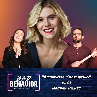 S2 Ep25: “Accidental Shoplifting” with Hannah Pilkes S2 Ep25: “Accidental Shoplifting” with Hannah Pilkes