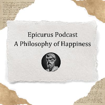 Episode #6 Epicurus on Desire: What Should We Really Pursue? Episode #6 Epicurus on Desire: What Should We Really Pursue?