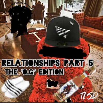 Relationships Part 5: The ‘O.G’ Edition