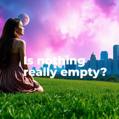 Nothingness Just Might Be Your Purpose!