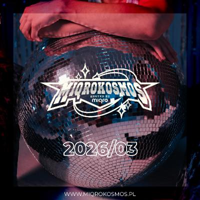 MIQROKOSMOS - # 2026/03 - MIQRO