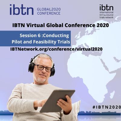 Session 6: Conducting Pilot and Feasibility Trials: Chaired by Chris Noone, PhD