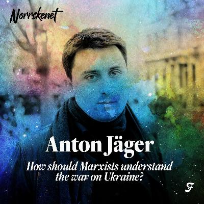 #9 How should Marxists understand the war on Ukraine? with Anton Jäger. #9 How should Marxists understand the war on Ukraine? with Anton Jäger.